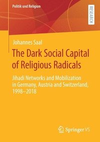 bokomslag The Dark Social Capital of Religious Radicals