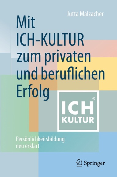 bokomslag Mit ICH-KULTUR  zum privaten und beruflichen Erfolg