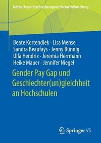 bokomslag Gender Pay Gap und Geschlechter(un)gleichheit an Hochschulen