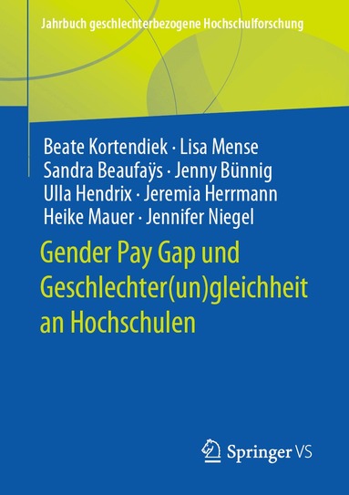 Beate Kortendiek, Lisa Mense, Sandra Beaufaÿs, Jenny Bünnig, Ulla Hendrix, Jeremia Herrmann, Heike Mauer, Jennifer Niegel - Gender Pay Gap und Geschlechter(un)gleichheit an Hochschulen, Häftad
