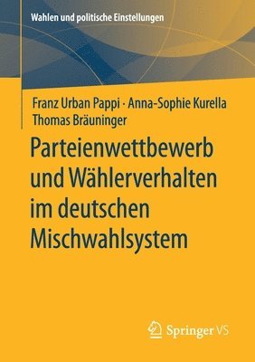 Parteienwettbewerb und Whlerverhalten im deutschen Mischwahlsystem 1