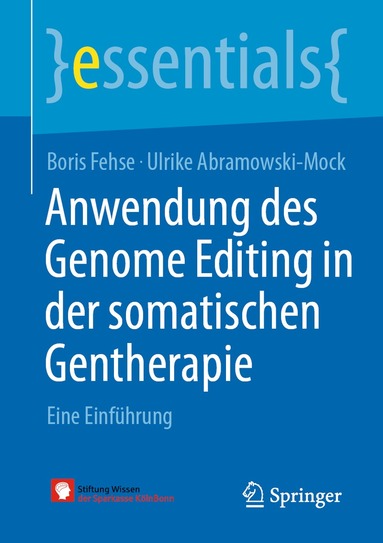 Boris Fehse, Ulrike Abramowski-Mock - Anwendung des Genome Editing in der somatischen Gentherapie, Häftad