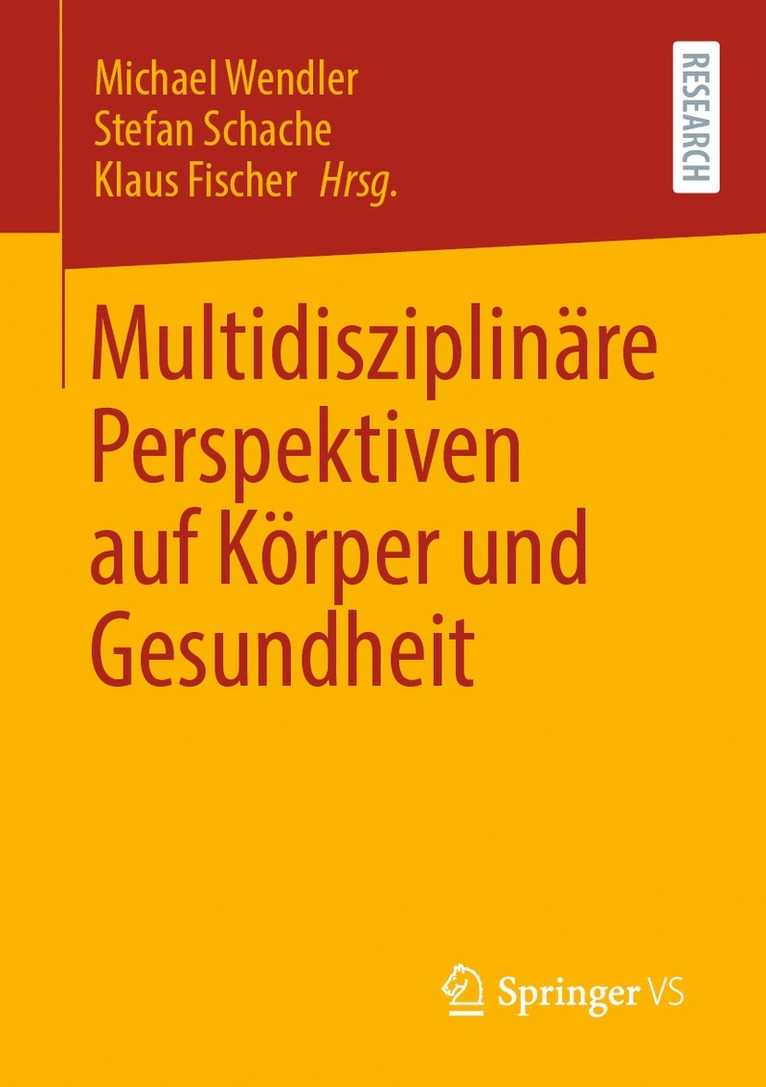 Michael Wendler, Stefan Schache, Klaus Fischer - Multidisziplinäre Perspektiven auf Körper und Gesundheit, Häftad