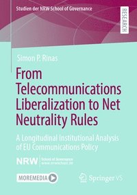 bokomslag From Telecommunications Liberalization to Net Neutrality Rules