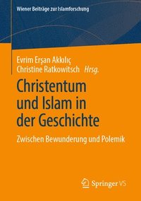 bokomslag Christentum und Islam in der Geschichte