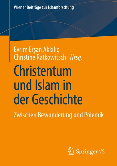 Evrim Erşan Akkılıç, Christine Ratkowitsch - Christentum und Islam in der Geschichte, Häftad