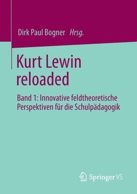 Kurt Lewin reloaded 1