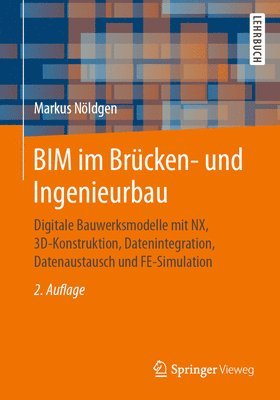 Markus Nöldgen - BIM im Brücken- und Ingenieurbau, Häftad