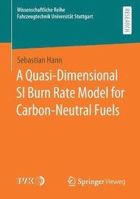 bokomslag A Quasi-Dimensional SI Burn Rate Model for Carbon-Neutral Fuels