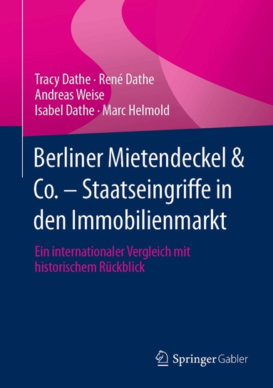 Tracy Dathe, René Dathe, Andreas Weise, Isabel Dathe, Marc Helmold - Berliner Mietendeckel & Co. - Staatseingriffe in den Immobilienmarkt, Inbunden