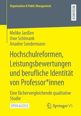 Hochschulreformen, Leistungsbewertungen und berufliche Identitt von Professor*innen 1