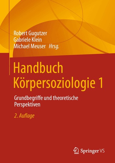 Robert Gugutzer, Gabriele Klein, Michael Meuser - Handbuch Körpersoziologie 1, Inbunden