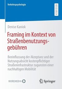 bokomslag Framing im Kontext von Straenbenutzungsgebhren