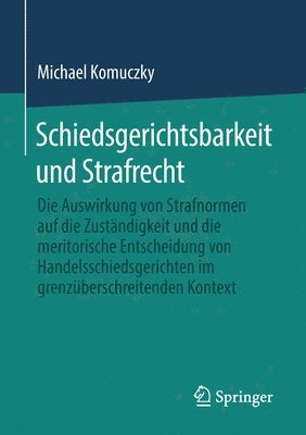 bokomslag Schiedsgerichtsbarkeit und Strafrecht