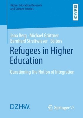 Jana Berg, Michael Grüttner, Bernhard Streitwieser, Michael Gruttner - Refugees in Higher Education, Häftad