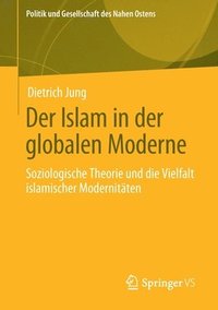 bokomslag Der Islam in der globalen Moderne