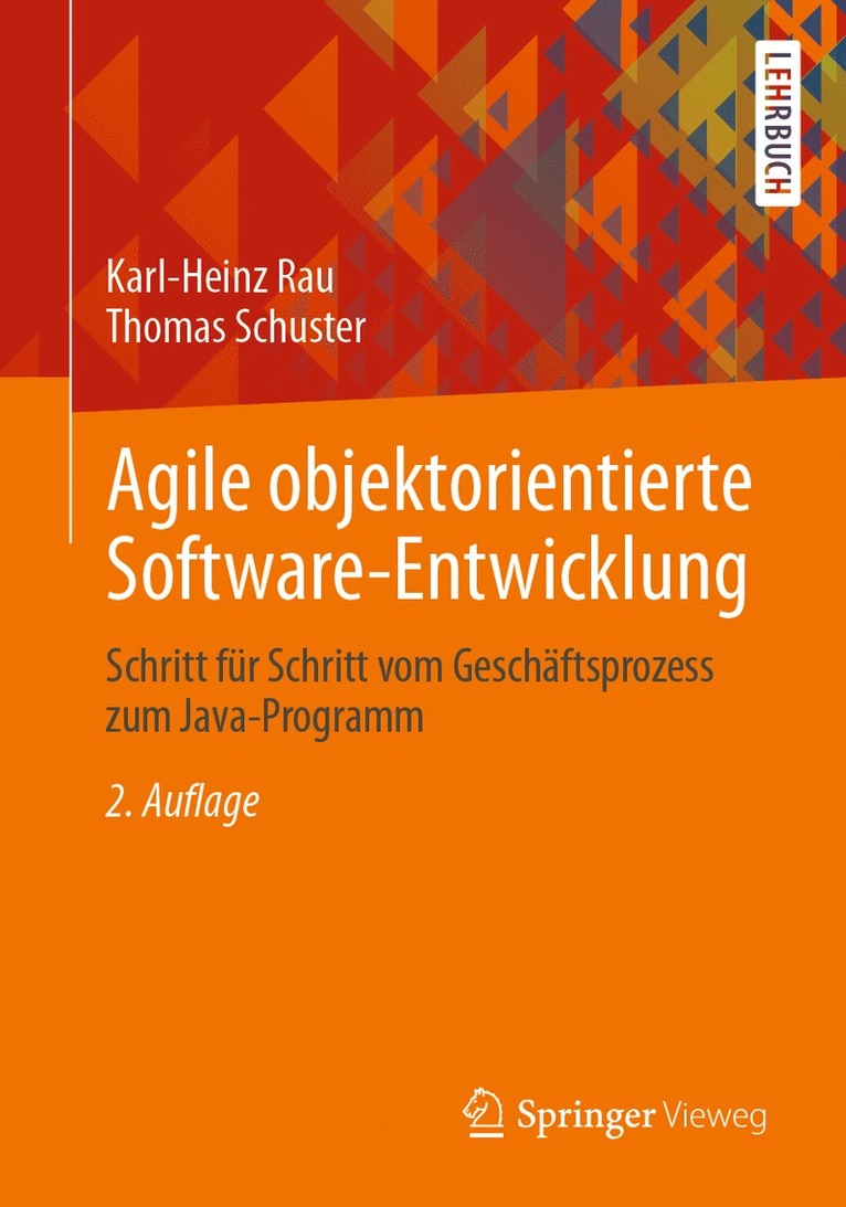 Karl-Heinz Rau, Thomas Schuster - Agile objektorientierte Software-Entwicklung, Häftad
