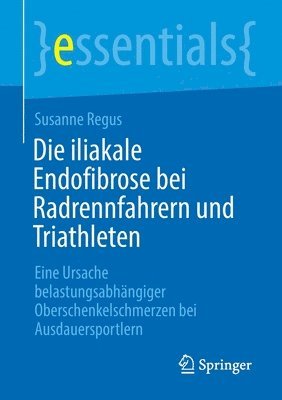 bokomslag Die iliakale Endofibrose bei Radrennfahrern und Triathleten