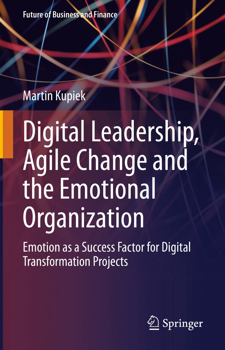 Digital Leadership, Agile Change and the Emotional Organization