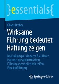 bokomslag Wirksame Fhrung bedeutet Haltung zeigen