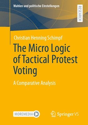 Christian Henning Schimpf - Micro Logic of Tactical Protest Voting, Häftad