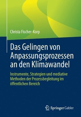 bokomslag Das Gelingen von Anpassungsprozessen an den Klimawandel