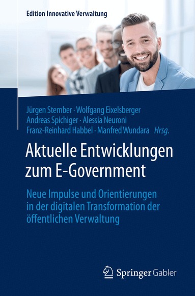 Jürgen Stember, Wolfgang Eixelsberger, Andreas Spichiger, Alessia Neuroni, Franz-Reinhard Habbel, Manfred Wundara - Aktuelle Entwicklungen zum E-Government, Häftad