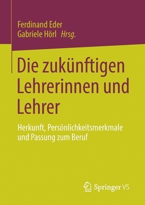 bokomslag Die zuknftigen Lehrerinnen und Lehrer