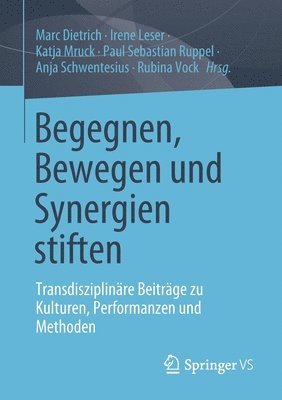 bokomslag Begegnen, Bewegen und Synergien stiften