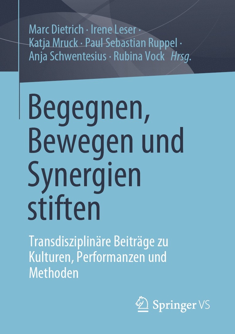 Marc Dietrich, Irene Leser, Katja Mruck, Paul Sebastian Ruppel, Anja Schwentesius, Rubina Vock - Begegnen, Bewegen und Synergien stiften, Häftad