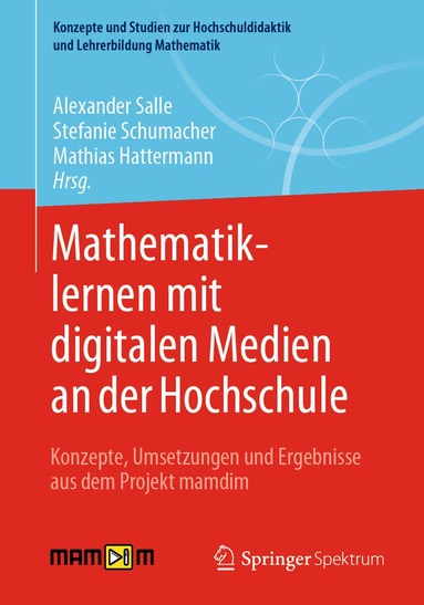 Alexander Salle, Stefanie Schumacher, Mathias Hattermann - Mathematiklernen mit digitalen Medien an der Hochschule, Häftad