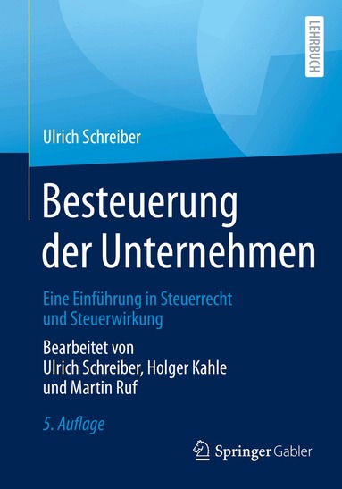 Ulrich Schreiber, Holger Kahle, Martin Ruf - Besteuerung der Unternehmen, Häftad