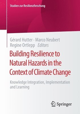 Building Resilience to Natural Hazards in the Context of Climate Change 1