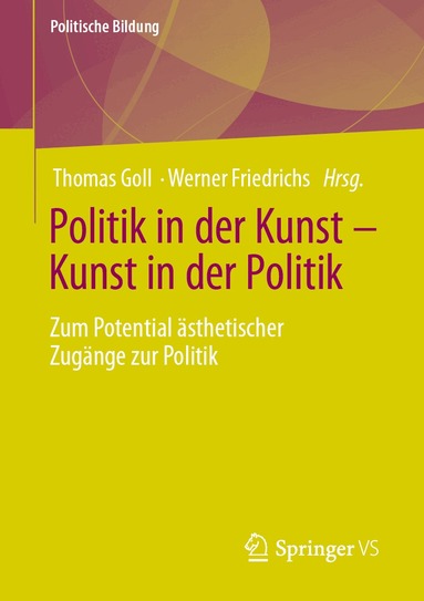 Thomas Goll, Werner Friedrichs - Politik in der Kunst – Kunst in der Politik, Häftad