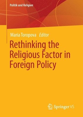 Rethinking the Religious Factor in Foreign Policy 1