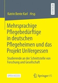 bokomslag Mehrsprachige Pflegebedrftige in deutschen Pflegeheimen und das Projekt UnVergessen