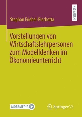 bokomslag Vorstellungen von Wirtschaftslehrpersonen zum Modelldenken im konomieunterricht