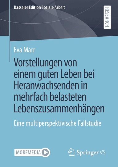 Eva Marr - Vorstellungen von einem guten Leben bei Heranwachsenden in mehrfach belasteten Lebenszusammenhängen, Häftad