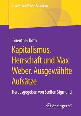 bokomslag Kapitalismus, Herrschaft und Max Weber. Ausgewählte Aufsätze