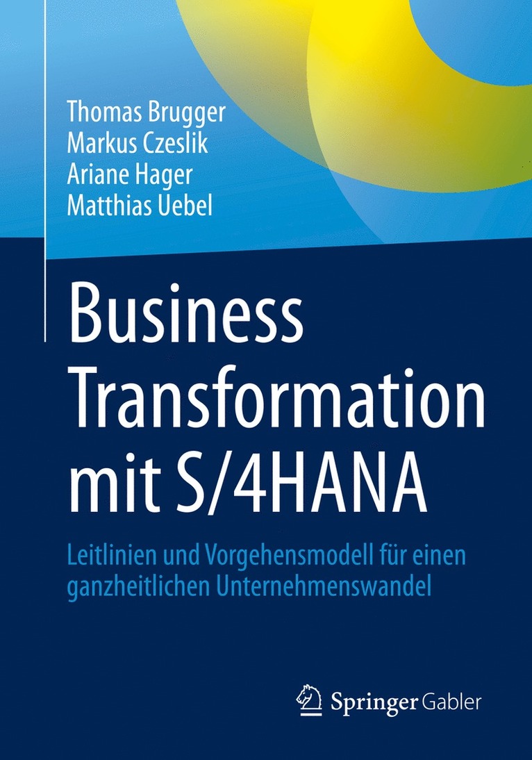 Thomas Brugger, Markus Czeslik, Ariane Hager, Matthias Uebel - Business Transformation mit S/4HANA, Häftad