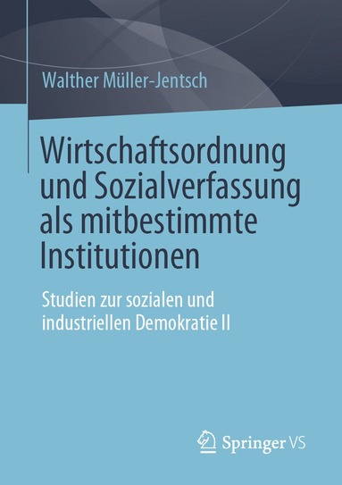 bokomslag Wirtschaftsordnung und Sozialverfassung als mitbestimmte Institutionen