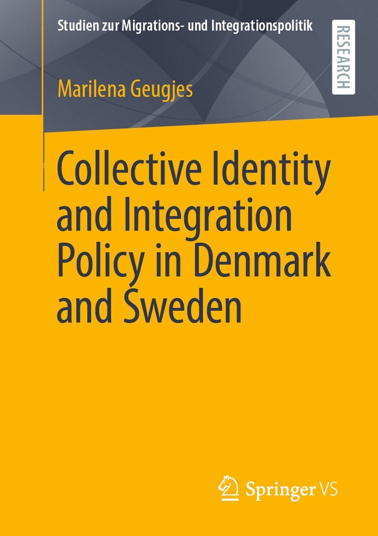 Marilena Geugjes - Collective Identity and Integration Policy in Denmark and Sweden, Häftad
