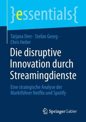 bokomslag Die disruptive Innovation durch Streamingdienste