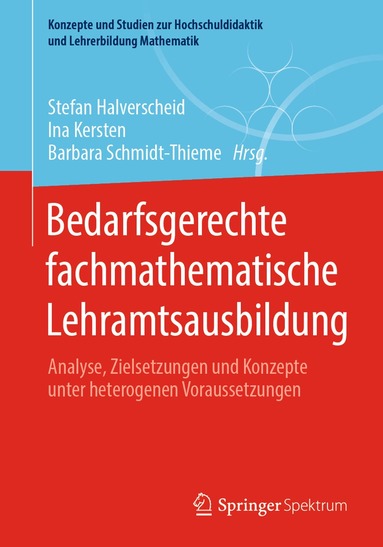 Stefan Halverscheid, Ina Kersten, Barbara Schmidt-Thieme - Bedarfsgerechte fachmathematische Lehramtsausbildung, Häftad