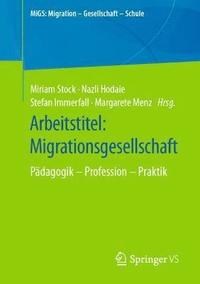 bokomslag Arbeitstitel: Migrationsgesellschaft