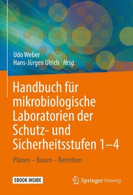 Handbuch fur mikrobiologische Laboratorien der Schutz- und Sicherheitsstufen 1-4 1