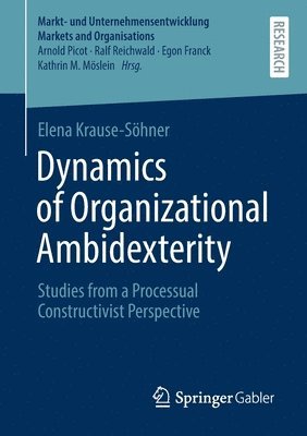 Dynamics of Organizational Ambidexterity 1