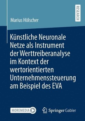 bokomslag Knstliche Neuronale Netze als Instrument der Werttreiberanalyse im Kontext der wertorientierten Unternehmenssteuerung am Beispiel des EVA