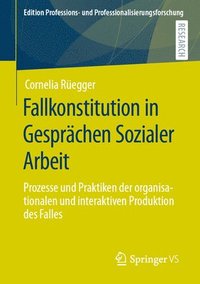 bokomslag Fallkonstitution in Gesprchen Sozialer Arbeit