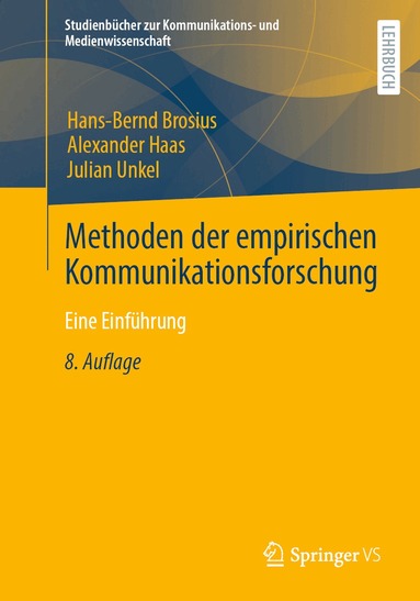Hans-Bernd Brosius, Alexander Haas, Julian Unkel - Methoden der empirischen Kommunikationsforschung, Häftad